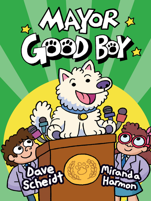 Title details for Mayor Good Boy by Dave Scheidt - Available